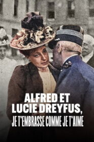 Alfred and Lucie Dreyfus, with Kiss as Deep as My Love 2022 on netflix