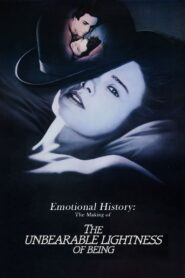Emotional History: The Making of ‘The Unbearable Lightness of Being’ 2006 on netflix