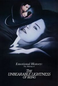 Emotional History: The Making of ‘The Unbearable Lightness of Being’ 2006 on netflix