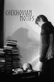 Chekhovian Motifs 2002 on netflix