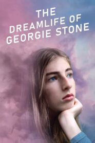 The Dreamlife of Georgie Stone 2022 on netflix