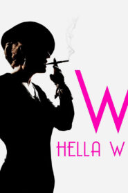Hella W 2011 on netflix
