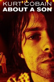 Kurt Cobain: About a Son 2007 on netflix