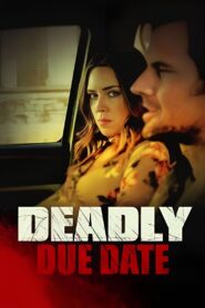Deadly Due Date 2021 on netflix