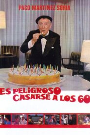 Es peligroso casarse a los 60 1981 on netflix