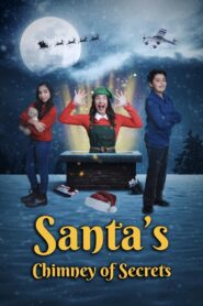 Santa’s Chimney of Secrets 2024 on netflix
