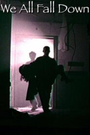 We All Fall Down 2005 on netflix