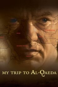 My Trip to Al-Qaeda 2010 on netflix