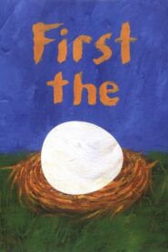 First the Egg 2009 on netflix
