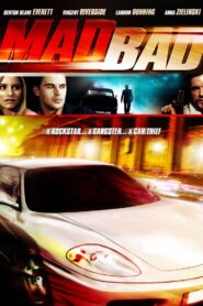 Mad Bad 2007 on netflix