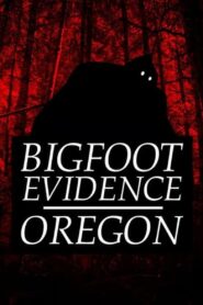Bigfoot Evidence: Oregon 2024 on netflix