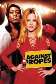 Against the Ropes 2004 on netflix