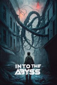 Into the Abyss 2023 on netflix
