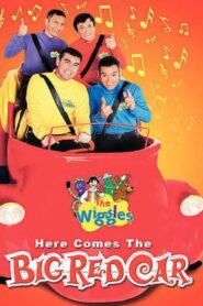 The Wiggles: Here Comes the Big Red Car 2006 on netflix