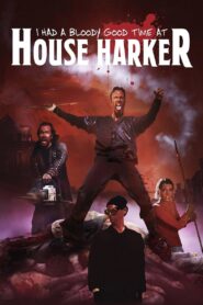 I Had A Bloody Good Time At House Harker 2016 on netflix