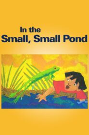 In the Small, Small Pond 2001 on netflix