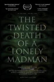 The Twisted Death of a Lonely Madman 2016 on netflix