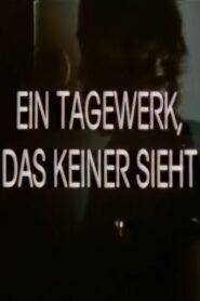 Ein Tagewerk, das keiner sieht 1983 on netflix