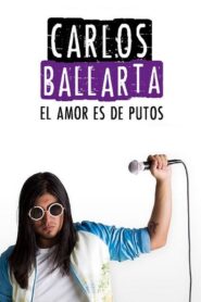 Carlos Ballarta: el amor es de putos 2016 on netflix