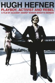 Hugh Hefner: Playboy, Activist and Rebel 2009 on netflix