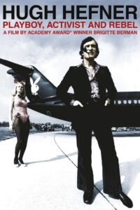 Hugh Hefner: Playboy, Activist and Rebel 2009 on netflix