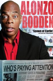 Alonzo Bodden: Who’s Paying Attention 2011 on netflix
