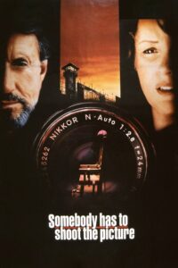 Somebody Has to Shoot the Picture 1990 on netflix
