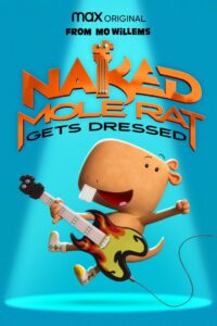 Naked Mole Rat Gets Dressed: The Underground Rock Experience 2022 on netflix