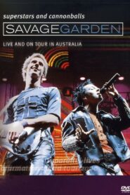 Savage Garden: Superstars and Cannonballs 2001 on netflix