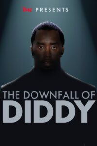 TMZ Presents: The Downfall of Diddy 2024 on netflix