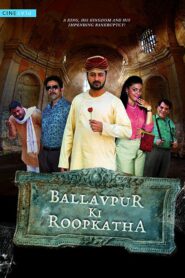 Ballavpur Ki Roopkatha 2017 on netflix
