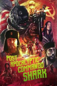 Post Apocalyptic Commando Shark 2018 on netflix