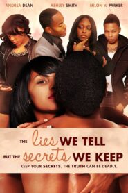 The Lies We Tell But the Secrets We Keep: Part 2 2012 on netflix