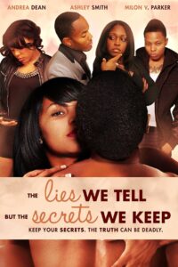 The Lies We Tell But the Secrets We Keep: Part 2 2012 on netflix