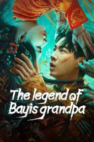 The Legend of Bayi’s Grandpa 2023 on netflix