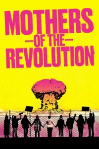Mothers of the Revolution 2021 on netflix