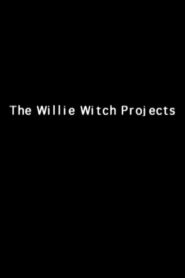The Willie Witch Projects 1999 on netflix