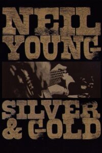Neil Young: Silver & Gold 2000 on netflix