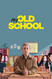 My Old School 2022 on netflix