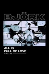 All Is Full of Love 1999 on netflix