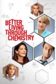 Better Living Through Chemistry 2014 on netflix