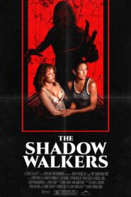 The Shadow Walkers 2006 on netflix