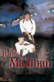 The Hands of a Madman 2000 on netflix