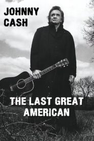 Johnny Cash: The Last Great American 2004 on netflix