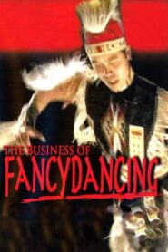 The Business of Fancydancing 2002 on netflix