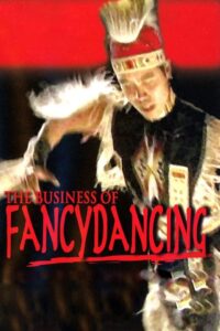 The Business of Fancydancing 2002 on netflix