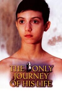 The Only Journey of His Life 2001 on netflix