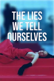 The Lies We Tell Ourselves 2024 on netflix