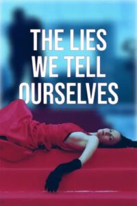The Lies We Tell Ourselves 2024 on netflix