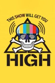 This Show Will Get You High 2010 on netflix